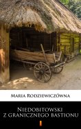ebook: Niedobitowski z granicznego bastionu