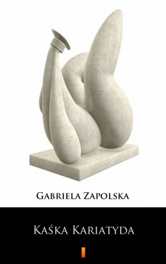 ebook: Kaśka Kariatyda