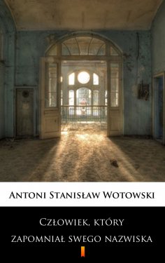 ebook: Człowiek, który zapomniał swego nazwiska