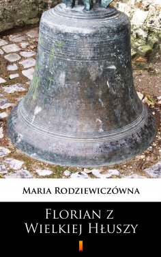 eBook: Florian z Wielkiej Hłuszy