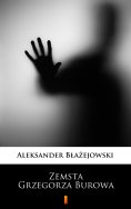 ebook: Zemsta Grzegorza Burowa