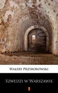 ebook: Szwedzi w Warszawie
