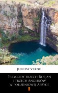 ebook: Przygody trzech Rosjan i trzech Anglików w południowej Afryce