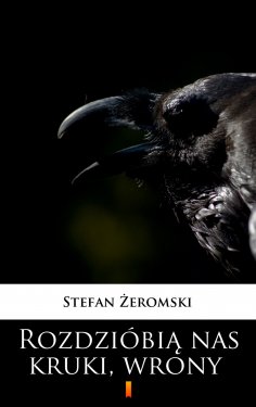 ebook: Rozdzióbią nas kruki, wrony
