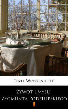 ebook: Żywot i myśli Zygmunta Podfilipskiego