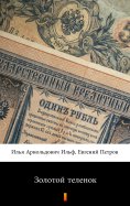 ebook: Золотой теленок (Zolotoy telyonok. The Little Golden Calf)