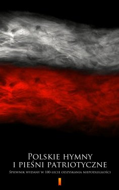 ebook: Polskie hymny i pieśni patriotyczne