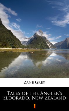 eBook: Tales of the Angler’s Eldorado, New Zealand