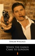ebook: When the Gangs Came to London
