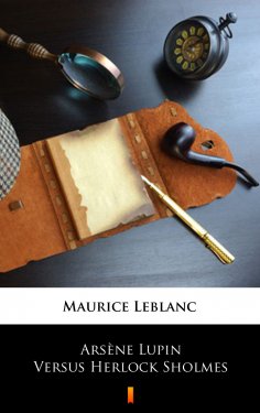 eBook: Arsène Lupin Versus Herlock Sholmes