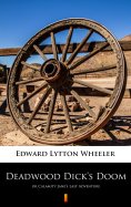 eBook: Deadwood Dick’s Doom