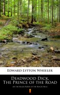 eBook: Deadwood Dick, The Prince of the Road