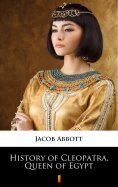 ebook: History of Cleopatra, Queen of Egypt