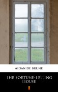 eBook: The Fortune-Telling House