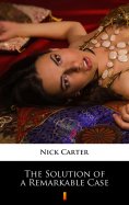 eBook: The Solution of a Remarkable Case