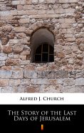 eBook: The Story of the Last Days of Jerusalem