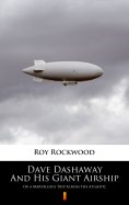 ebook: Dave Dashaway And His Giant Airship