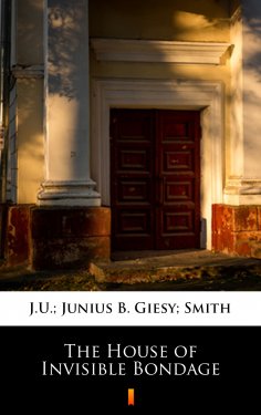 eBook: The House of Invisible Bondage