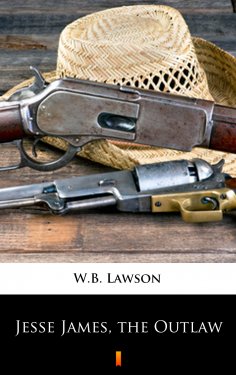eBook: Jesse James, the Outlaw