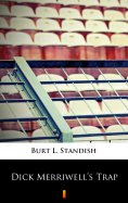 eBook: Dick Merriwell’s Trap
