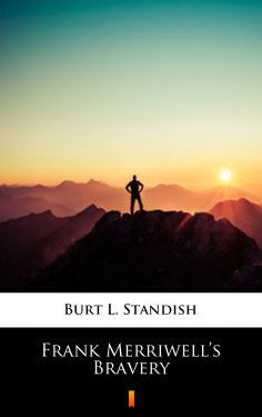 ebook: Frank Merriwell’s Bravery