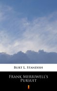 eBook: Frank Merriwell’s Pursuit