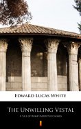 eBook: The Unwilling Vestal