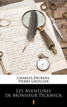 eBook: Les Aventures de Monsieur Pickwick