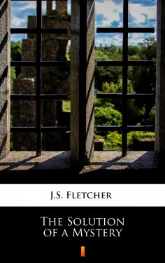 ebook: The Solution of a Mystery