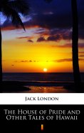 eBook: The House of Pride and Other Tales of Hawaii