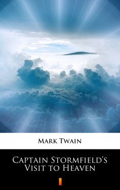 ebook: Captain Stormfield’s Visit to Heaven