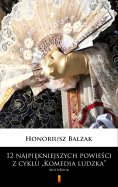 ebook: 12 najpiękniejszych powieści z cyklu „Komedia ludzka”