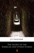 ebook: The Secret of the Barbican and Other Stories