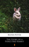 eBook: The Story of a Fierce Bad Rabbit