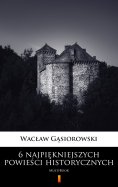 ebook: 6 najpiękniejszych powieści historycznych