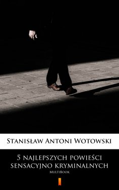 ebook: 5 najlepszych powieści sensacyjno-kryminalnych