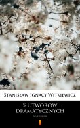 ebook: 5 utworów dramatycznych