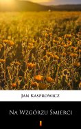 ebook: Na Wzgórzu Śmierci