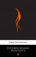 eBook: Życiorys własny przestępcy
