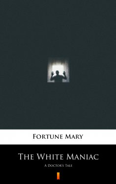 ebook: The White Maniac