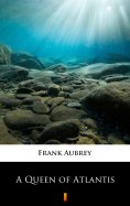 eBook: A Queen of Atlantis