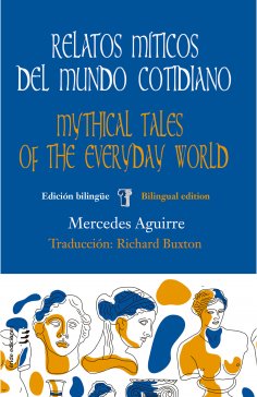 ebook: Relatos míticos del mundo cotidiano / Mythical tales of the everyday world