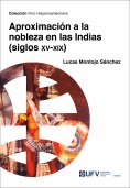 eBook: Aproximación a la  nobleza en las Indias  (siglos xv-xix)