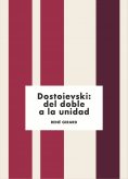 ebook: Dostoievski: del doble a la unidad