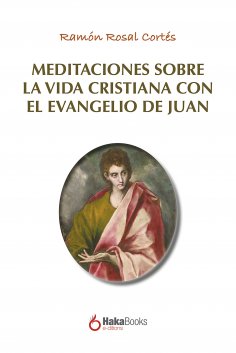 eBook: Meditaciones sobre la vida cristiana con el evangelio de Juan