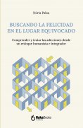 ebook: Buscando la felicidad en el lugar equivocado.