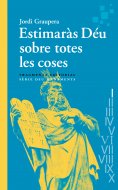 eBook: Estimaràs Déu sobre totes les coses