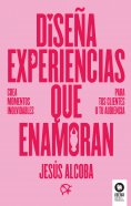 eBook: Diseña experiencias que enamoran