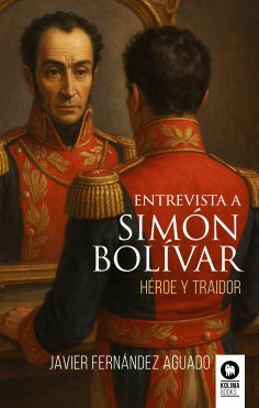 eBook: Entrevista a Simón Bolívar