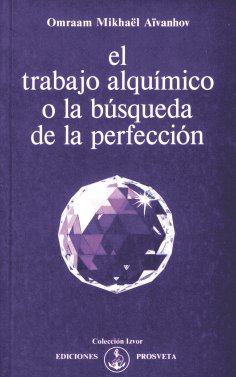 eBook: El trabajo alquímico o la búsqueda de la perfección